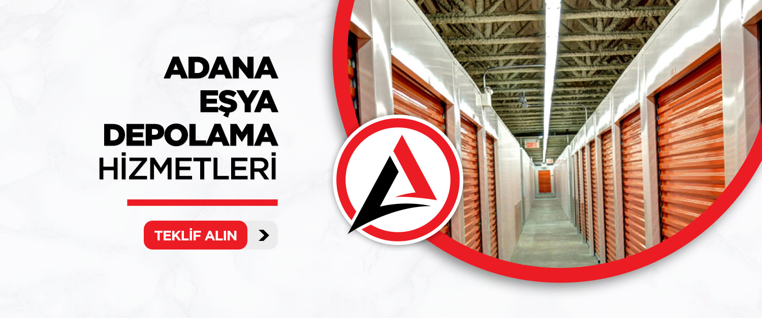 Adana Eşya Depolama Adana Eşya Depolama